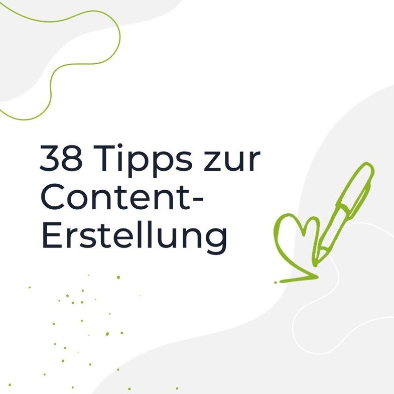 Content Erstellung: 38 Tipps